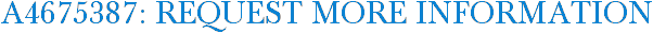 A4675387: Request More Information