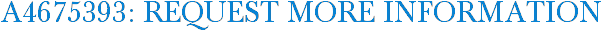 A4675393: Request More Information