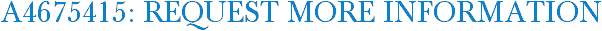 A4675415: Request More Information