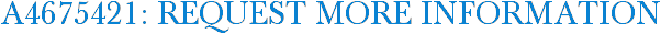 A4675421: Request More Information