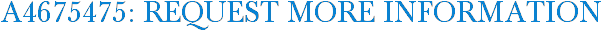 A4675475: Request More Information