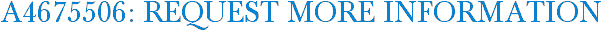 A4675506: Request More Information