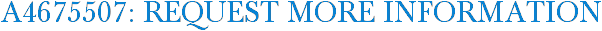 A4675507: Request More Information