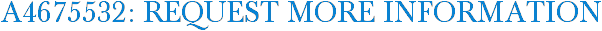 A4675532: Request More Information