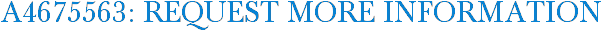 A4675563: Request More Information