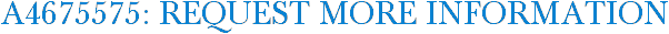 A4675575: Request More Information