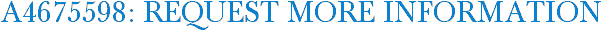 A4675598: Request More Information