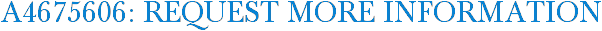 A4675606: Request More Information
