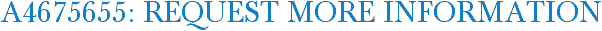 A4675655: Request More Information