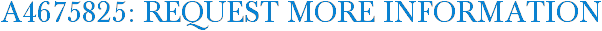 A4675825: Request More Information