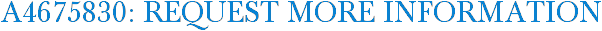 A4675830: Request More Information