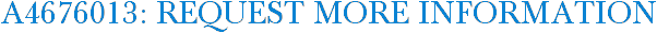 A4676013: Request More Information