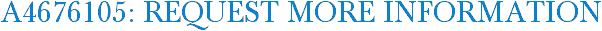 A4676105: Request More Information