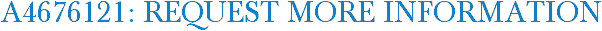 A4676121: Request More Information