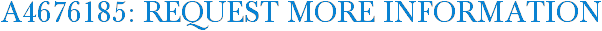 A4676185: Request More Information
