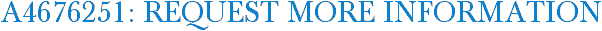 A4676251: Request More Information