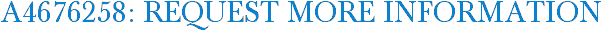 A4676258: Request More Information