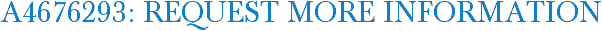 A4676293: Request More Information