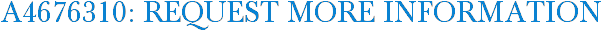 A4676310: Request More Information