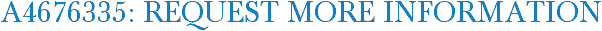 A4676335: Request More Information