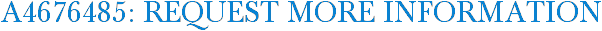 A4676485: Request More Information