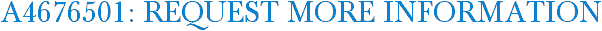 A4676501: Request More Information