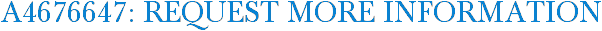 A4676647: Request More Information