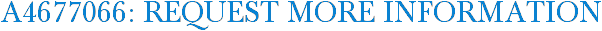 A4677066: Request More Information