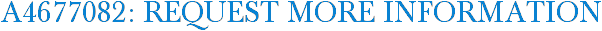 A4677082: Request More Information