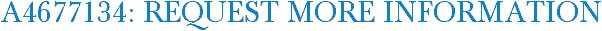 A4677134: Request More Information