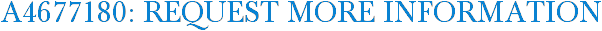 A4677180: Request More Information