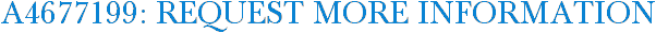 A4677199: Request More Information