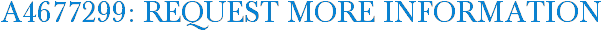 A4677299: Request More Information