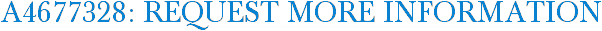 A4677328: Request More Information