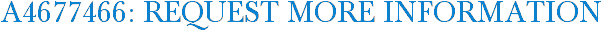 A4677466: Request More Information