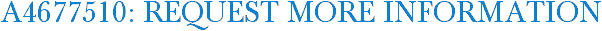 A4677510: Request More Information