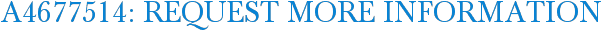 A4677514: Request More Information