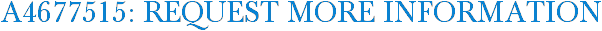 A4677515: Request More Information