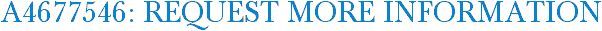 A4677546: Request More Information