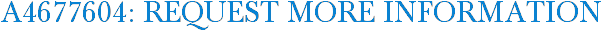 A4677604: Request More Information