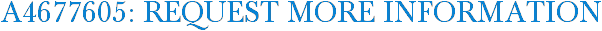 A4677605: Request More Information