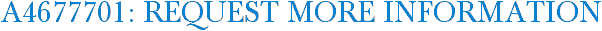 A4677701: Request More Information