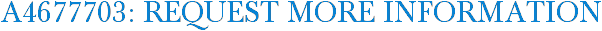 A4677703: Request More Information