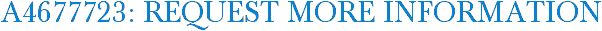 A4677723: Request More Information