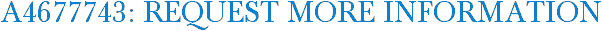 A4677743: Request More Information