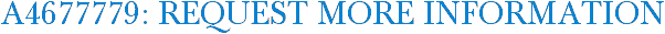 A4677779: Request More Information