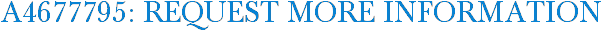 A4677795: Request More Information