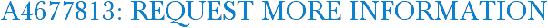 A4677813: Request More Information