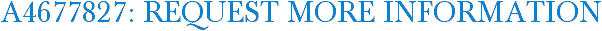 A4677827: Request More Information