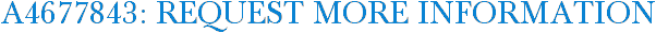 A4677843: Request More Information